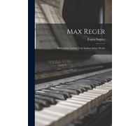Eugen Segnitz Max Reger (Tascabile)