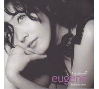 Eugene 1st: My True Style...(韓国盤)