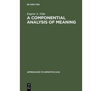 Eugene A. Nida A Componential Analysis of Meaning (Copertina rigida)