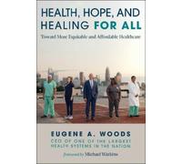 Eugene A. Woods Health, Hope, and Healing for All (Copertina rigida)