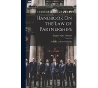 Eugene Allen Gilmore Handbook On the Law of Partnerships (Copertina rigida)