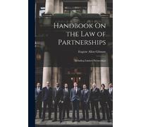 Eugene Allen Gilmore Handbook On the Law of Partnerships (Tascabile)