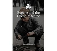 Eugene and the Friend Machine: Good Little Souls