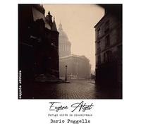 Eugène Atget. Parigi città in dissolvenza