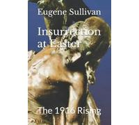 Eugene B Sullivan Insurrection at Easter (Tascabile)