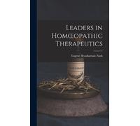 Eugene Beauharnais Nash Leaders in Homoeopathic Therapeutics (Copertina rigida)