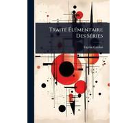 Eugène Catalan TraitÃ(c) ÃlÃ(c)mentaire Des SÃ(c)ries (Tascabile)