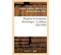Eugène Caustier Hygiène et économie domestique. 7e édition (Tascabile)