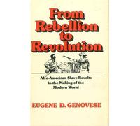 Eugene D. Genovese From Rebellion to Revolution (Tascabile)