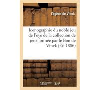 Eugène de Vinck Iconographie Du Noble Jeu de l'Oye de la Collection (Tascabile)