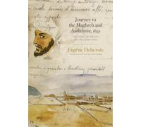 Eugène Delacroix Journey to the Maghreb and Andalusia, 1832 (Tascabile)