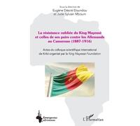 Eugène Désiré E La résistance oubliée du King Mayessè et celles de s (Tascabile)
