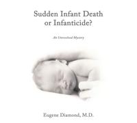 Eugene Diamond Sudden Infant Death or Infanticide? (Tascabile)
