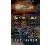 Eugene Ferguson The Ghost Dance Fault (Tascabile)