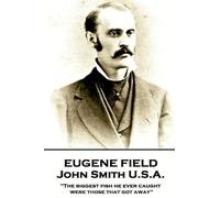 Eugene Field Eugene Field - John Smith U.S.A. (Tascabile)