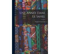 Eugène Fromentin Une Année Dans Le Sahel (Tascabile)
