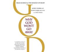 Eugene G. D'Aquili Vince Rause Andrew Newberg, M Why God Won't Go A (Tascabile)