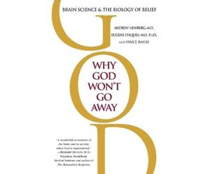 Eugene G. D'Aquili Vince Rause Andrew Newberg, M Why God Won't Go A (Tascabile)