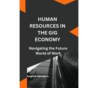 Eugene George a Human Resources in the Gig Economy (Tascabile)