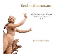 Eugène Godechar Eugène Godecharle: Sei Quartetti Per Harpa, Violino, Viola. (CD)