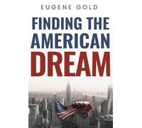 Eugene Gold Finding the American Dream (Tascabile)