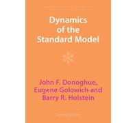 Eugene Golowich Barry R. Holstein John F. D Dynamics of the Standar (Tascabile)