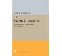 Eugene Goodheart The Skeptic Disposition (Tascabile) Princeton Legacy Library