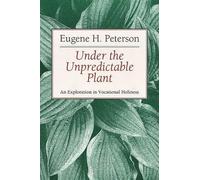 Eugene H. Peter Under the Unpredictable Plant an Exploration in Voca (Tascabile)