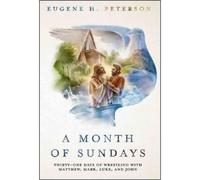 Eugene H. Peterson A Month of Sundays (Copertina rigida)