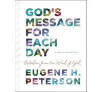 Eugene H. Peterson God's Message for Each Day (Copertina rigida)