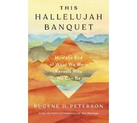 Eugene H Peterson Hallelujah Banquet, This (Copertina rigida)