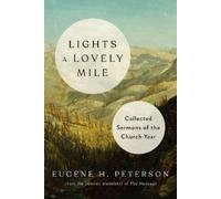 Eugene H. Peterson Lights a Lovely Mile (Copertina rigida)