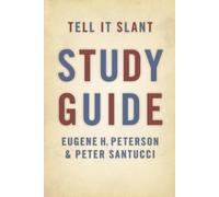 Eugene H. Peterson Peter Santucci Tell it Slant (Tascabile)