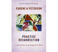 Eugene H. Peterson Peterson Eugene H Practice Resurrection (Tascabile)