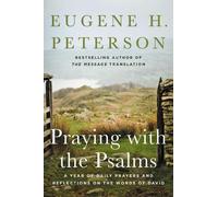 Eugene H. Peterson Praying with the Psalms (Tascabile) (PRESALE 14/01/2027)