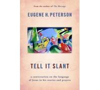 Eugene H. Peterson Tell it Slant (Tascabile)