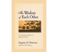 Eugene H. Peterson The Wisdom of Each Other (Tascabile)