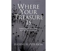 Eugene H. Peterson Where Your Treasure is (Tascabile)