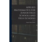Eugene Henry Ba Applied Mathematics for Junior High Schools and High (Tascabile)
