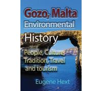 Eugene Hext Gozo, Malta Environmental History (Tascabile)