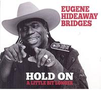 EUGENE HIDEAWAY BRID - HOLD ON A LITTLE BIT LONGER - CD - K72z
