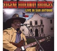 Bridges, Eugene Hideaway - Live In San Antonio