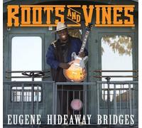 Eugene Hideway Bridg - Roots And Vines