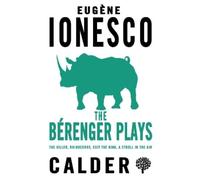 Eugene Ionesco The Bérenger Plays (Tascabile)