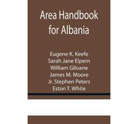 Eugene K Keefe Sarah Jane Elpern Area Handbook for Albania (Tascabile)