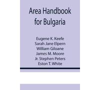Eugene K Keefe Sarah Jane Elpern Area Handbook for Bulgaria (Tascabile)