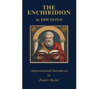Eugene Kayat The Enchiridion by Epictetus (Tascabile)