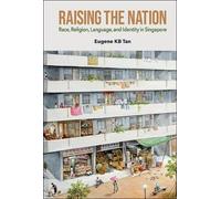 Eugene KB Tan RAISING THE NATION: RACE, RELIGION, LANGUAGE, A (Copertina rigida)