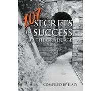 Eugene Kelly 107 Secrets to Success for the Graduate (Tascabile)