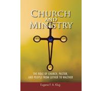 Eugene Klug Church and Ministry (Tascabile)